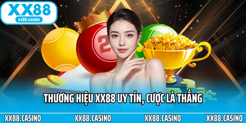 Thương hiệu XX88 uy tín, cược là thắng